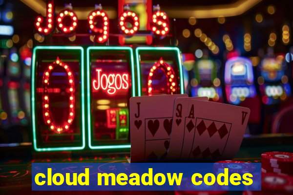 cloud meadow codes